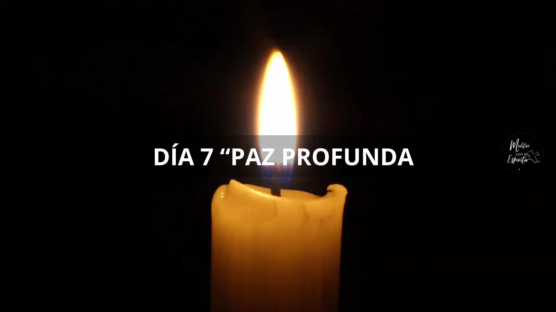 DÍA 7. PAZ PROFUNDA